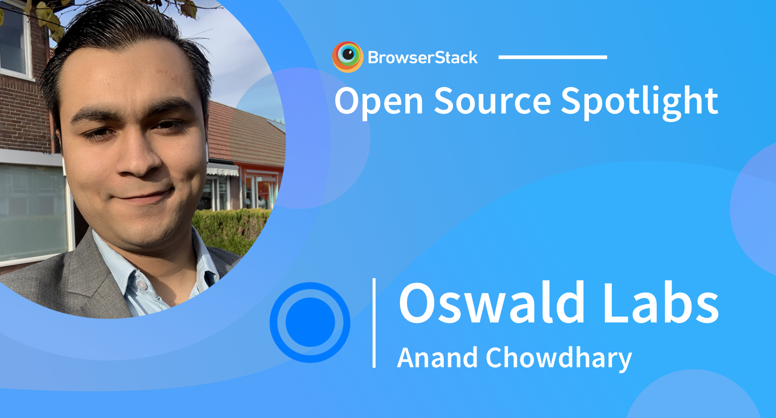 Anand Chowdhary, creator of Oswald Labs