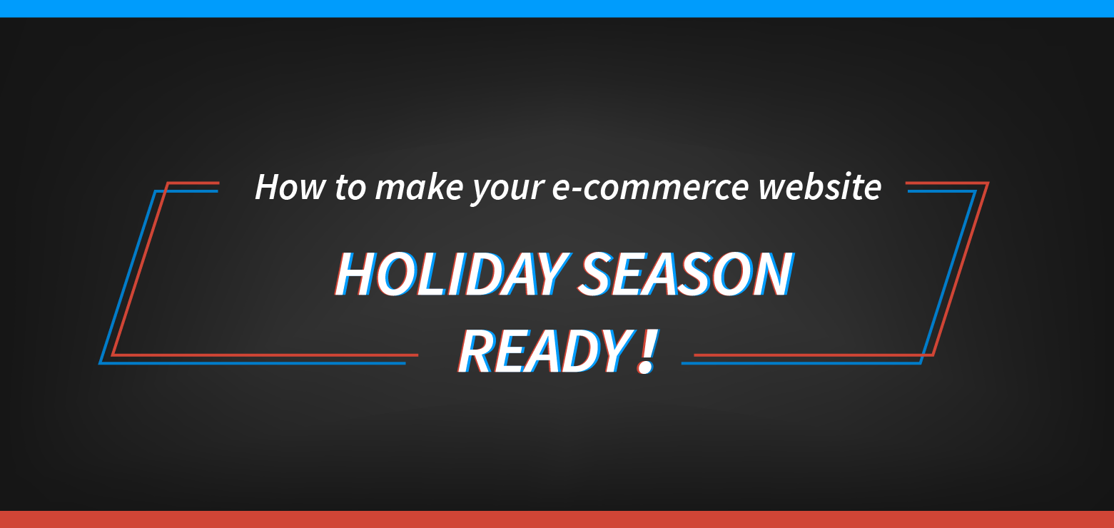 How to make your eCommerce website ready for the holiday season