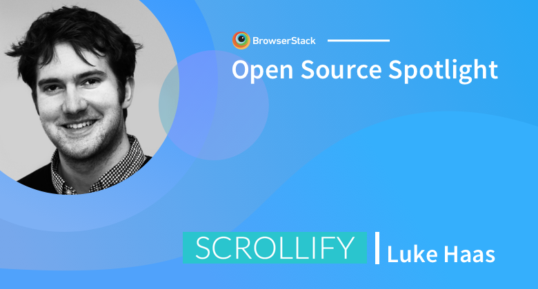 Open Source Spotlight: Scrollify with Luke Haas