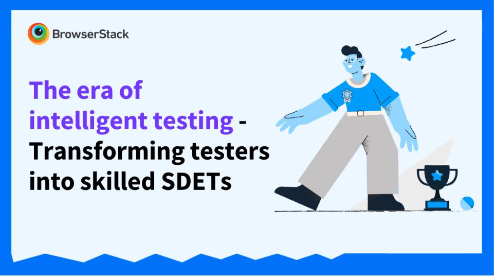 The Era of Intelligent Testing - Strategy for QA Success.