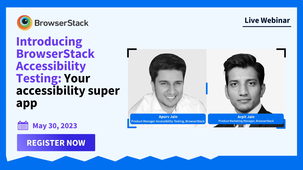 BrowserStack Accessibility Testing Webinar