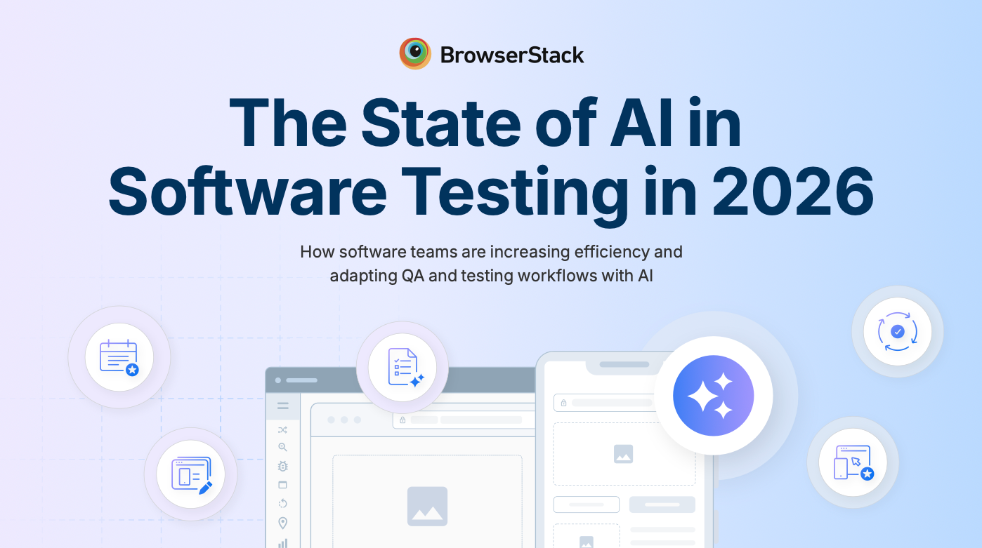 BrowserStack’s State of AI in Software Testing 2026 report reveals how teams worldwide are integrating AI into their testing and QA processes.