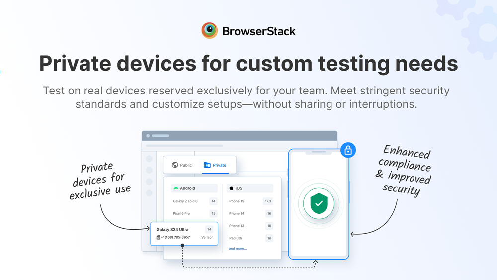 Introducing BrowserStack Private Devices: Secure, Customizable Testing ...