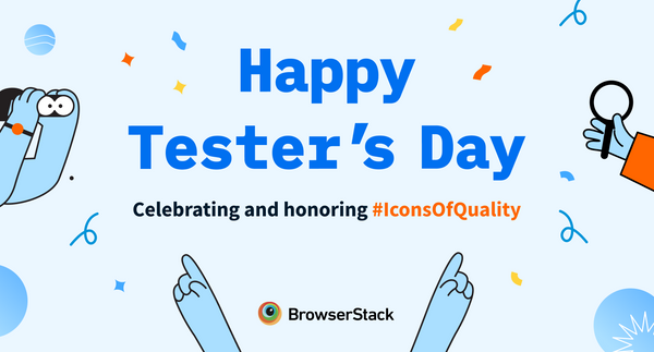 Celebrating and honoring testers on World Tester’s Day