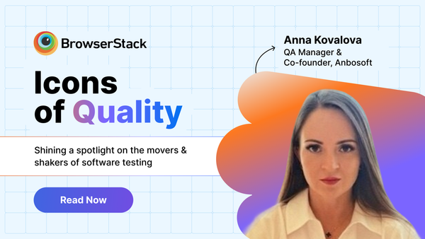 Honoring #IconsOfQuality: Anna Kovalova, Anbosoft