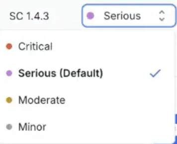A drop-down which has options for different severity levels: Critical, Serious, Moderate, and Minor to choose from