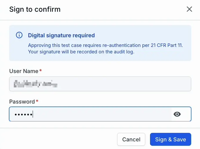 Sign to confirm dialog showing that a digital signature is required per 21 CFR Part 11, with a prefilled username and a password field