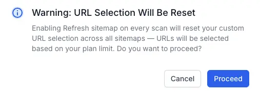 Warning dialog stating that enabling Refresh sitemap on every scan will reset custom URL selection across all sitemaps