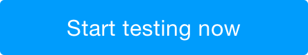 Start testing now