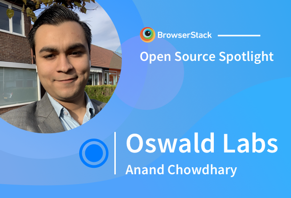 Open Source Spotlight: Oswald Labs with Anand Chowdhary
