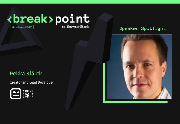 Breakpoint Speaker Spotlight: Pekka Klärck, Robot Framework