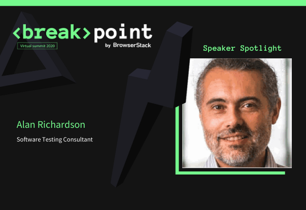 Breakpoint Speaker Spotlight: Alan Richardson, Evil Tester